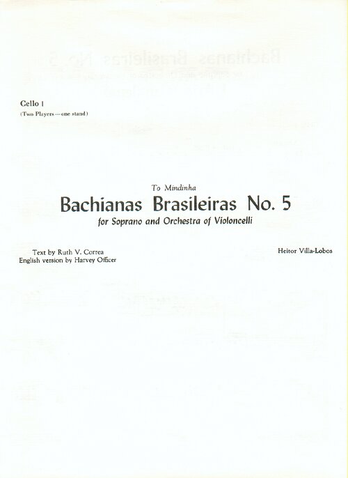 Villa Lobos Bachianas Brasileiras No 5 For Soprano And Orchestra Of Violoncelli Cello I E Ii