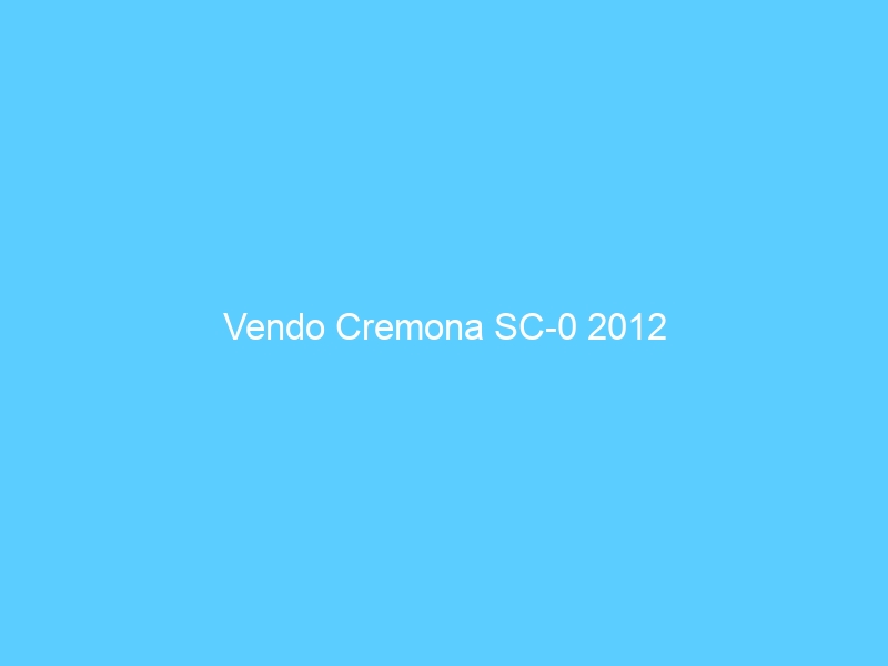 Vendo Cremona SC-0 2012