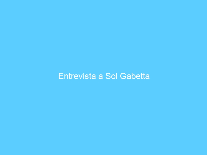 Entrevista a Sol Gabetta